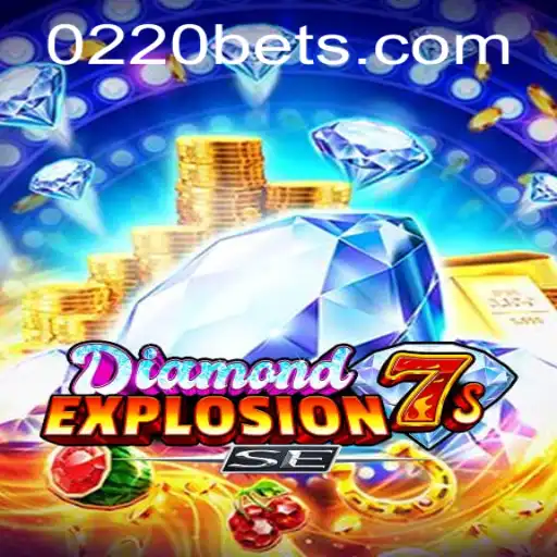 Exploring the Thrill of DiamondExplosion7sSE on 0220bet.COM